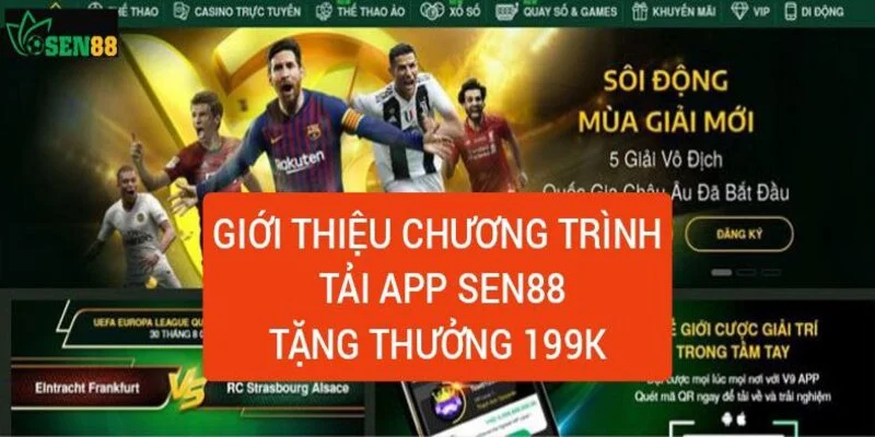Sen88 tặng miễn phí 199k Link Sen88 net không bị chặn 2 gioi-thieu-chuong-trinh-tai-app-sen88-tang-thuong-199k